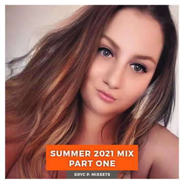 Summer 2021 Mix Part One