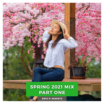 Spring 2021 Mix Part One