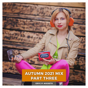 Autumn 2021 Mix Part Three