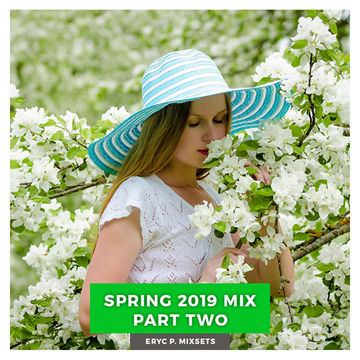 Spring 2019 Mix Part Two