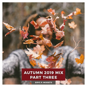 Autumn 2019 Mix Part Three