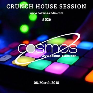 HOUSE SESSION Cosmos Radio 026 (March 2018)