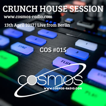 HOUSE SESSION Cosmos Radio 015 (April 2017)