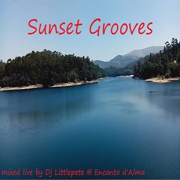 Sunset Grooves - Mixed live by Dj Littlepete