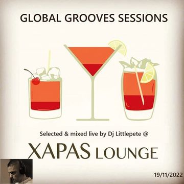 Dj Littlepete presents GLOBAL GROOVES SESSIONS @Xapas Lounge 19112022