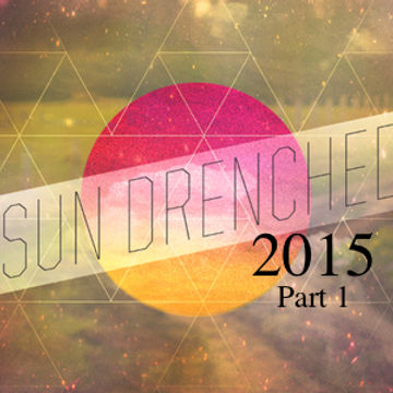 Sun-Drenched 2015 (Part 1)