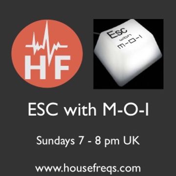 Deephouse, Tech and Techno @ESCwithM_O_I Show (24/04/16)