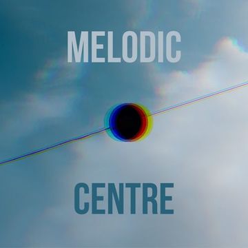 Melodic Centre 6