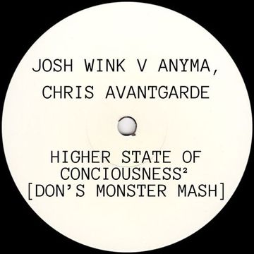 Josh Wink V Anyma, Chris Avantgarde - Higher State Of Conciousness² [Don's Monster Mash]