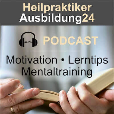 Der Mental-Podcast für die Ausbildung zum Heilpraktiker