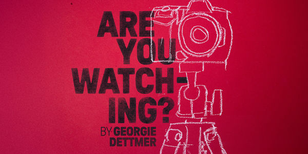 Are You Watching?