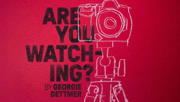 Are You Watching?