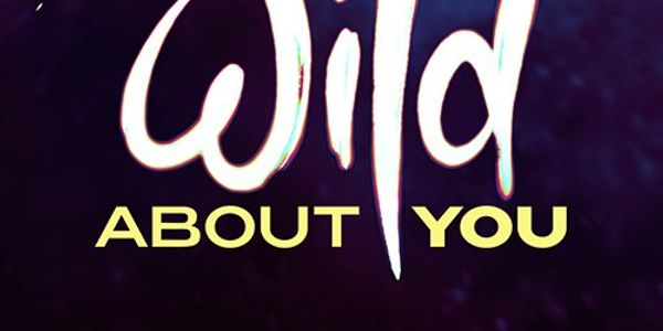 Wild About You