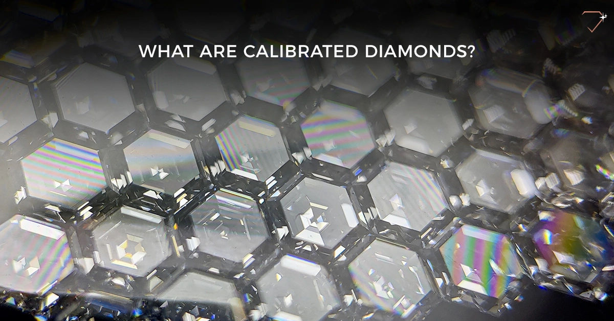 Calibrated Diamonds