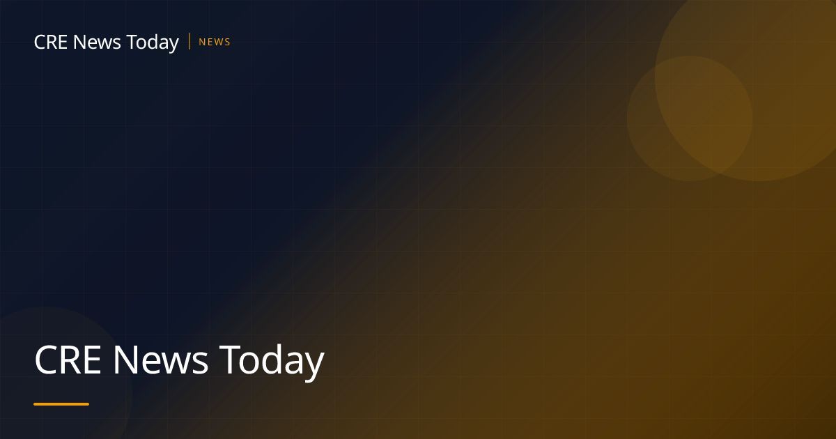 CRE News Today