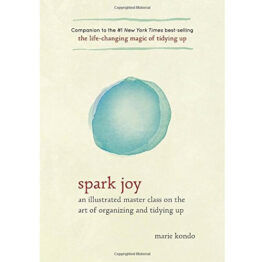 Spark Joy by Marie Kondo