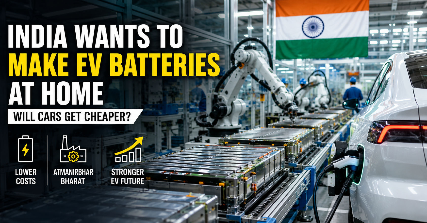 Can Local Battery Manufacturing Make EVs More Affordable in India?