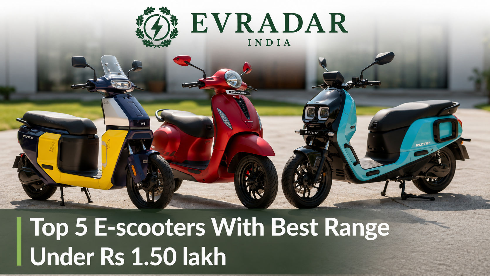 Top 5 Electric Scooters With the Best Range Under ₹1.50 Lakh in India (2026)