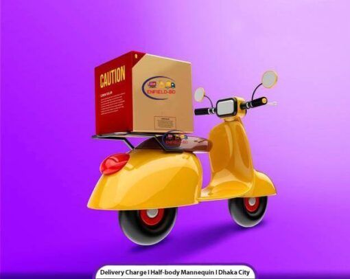 Delivery Charge I Half-body Mannequin I Dhaka City Enfield-bd.com