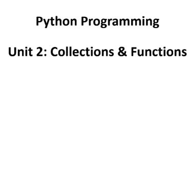 Unit 2: Collections and Functions A