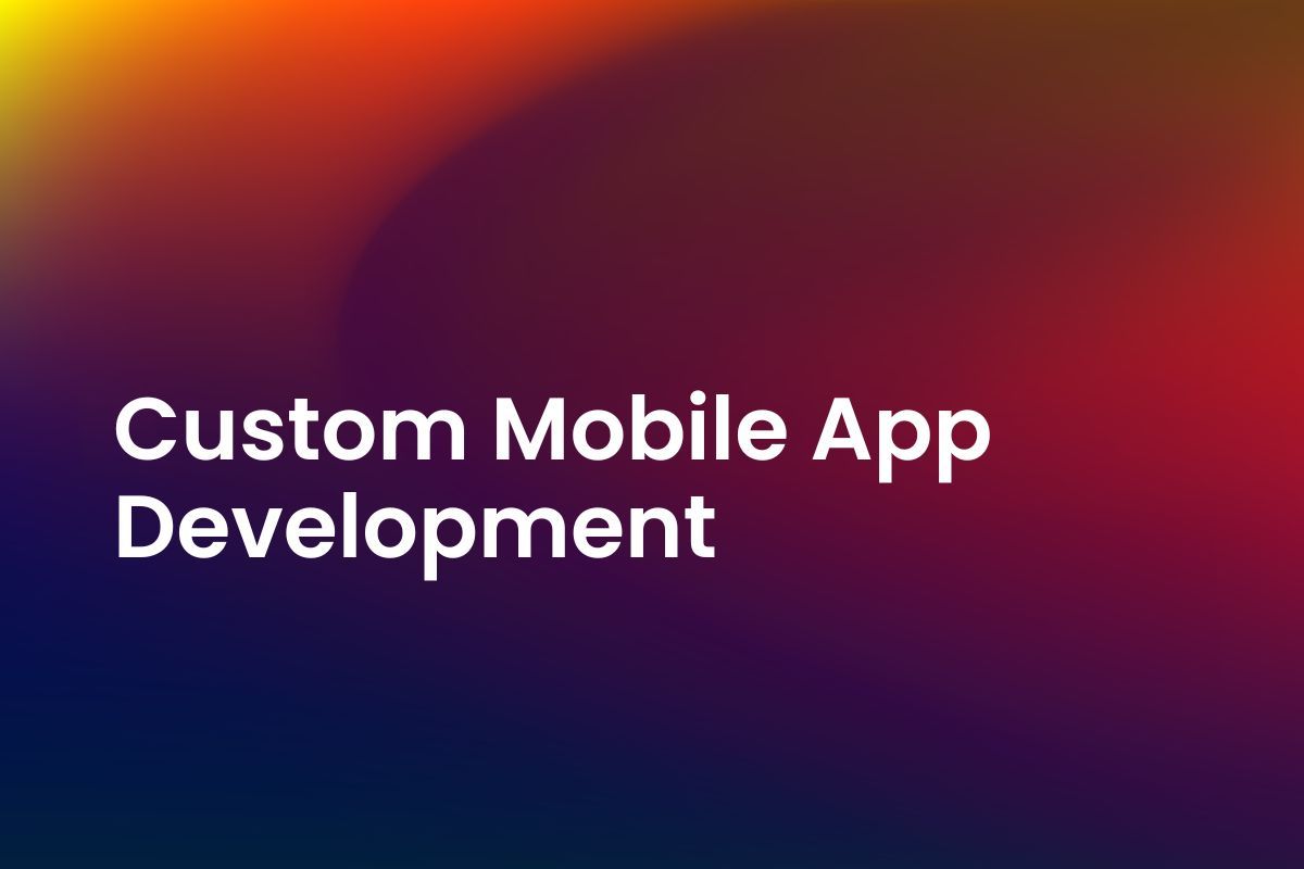 Custom mobile app development company