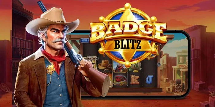 Slot Badge Blitz Cara Cepat Meraih Jackpot Besar