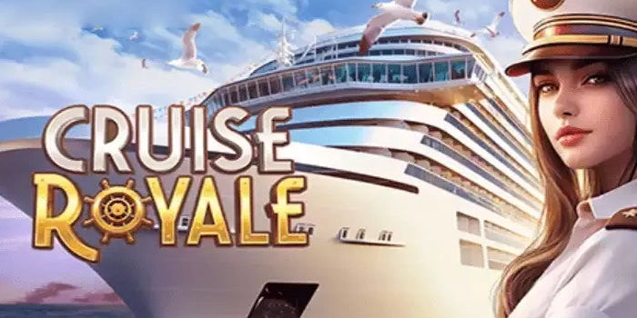 Slot Cruise Royale Rahasia Maxwin Dengan Pola Lebih Stabil