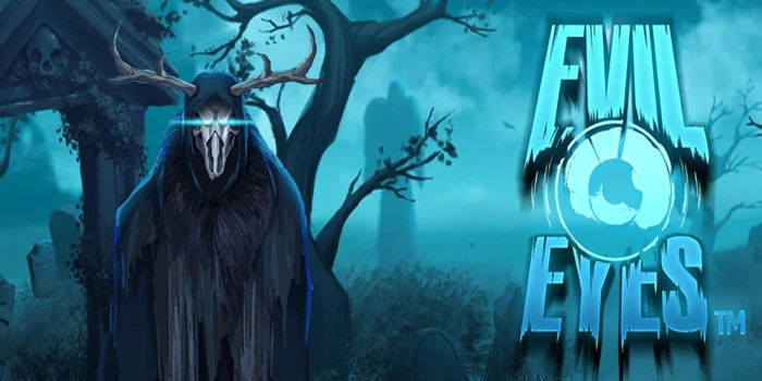 Slot Evil Eyes Tips Rahasia Biar Cuan Deras