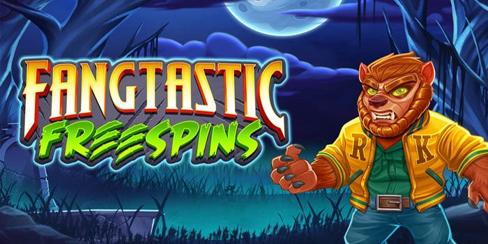Slot Fangtastic Freespins Cara Maksimalkan Bonus Lebih Efektif