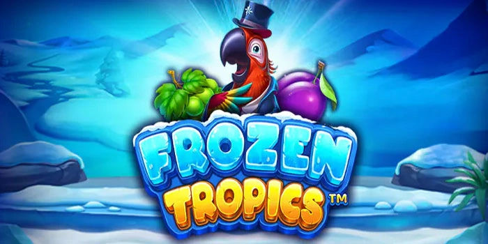 Slot Frozen Tropics Tips Stabil Bikin Kemenangan Lebih Terarah