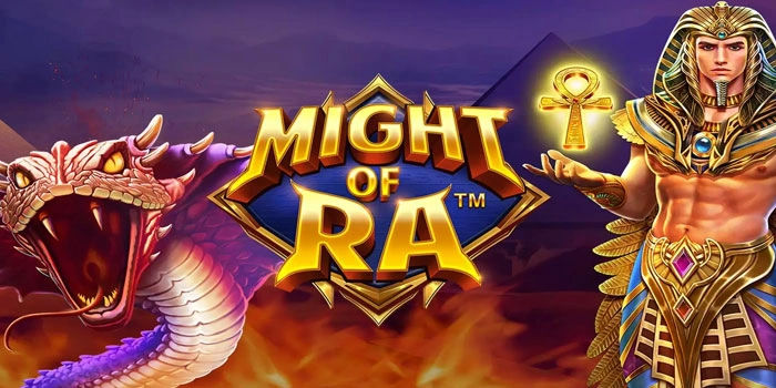 Slot Might Of Ra Kunci Main Santai Tapi Tetap Profit Konsisten