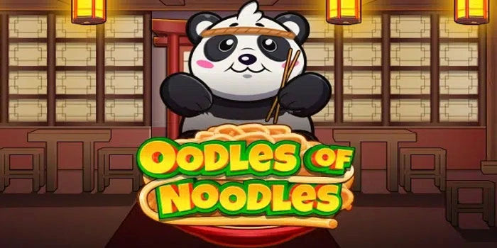 Trik Pro Slot Oodles Of Noodles Tembus Maxwin Besar