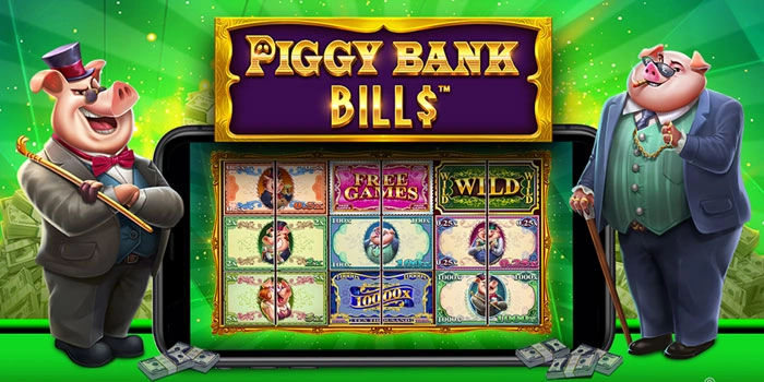 Slot Piggy Bank Bills Cara Ampuh Kunci Kemenangan Besar