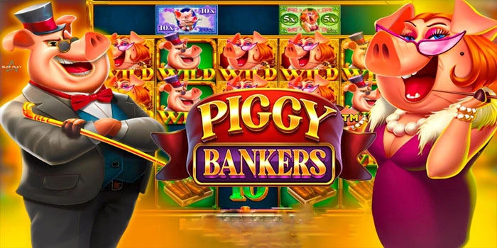 Slot Piggy Bankers Taktik Bermain Biar Cuan Stabil