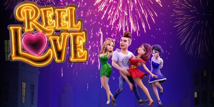 Slot Reel Love Cara Cerdas Buru Jackpot Besar