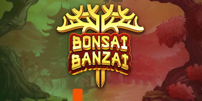 Slot Bonsai Banzai Pilihan Dengan Peluang Maxwin Tinggi
