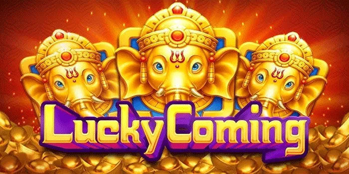 Slot Lucky Coming Trik Ampuh Kejar Kemenangan Konsisten