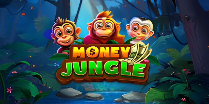 Slot Money Jungle Cara Mudah Raih Jackpot Lebih Maksimal