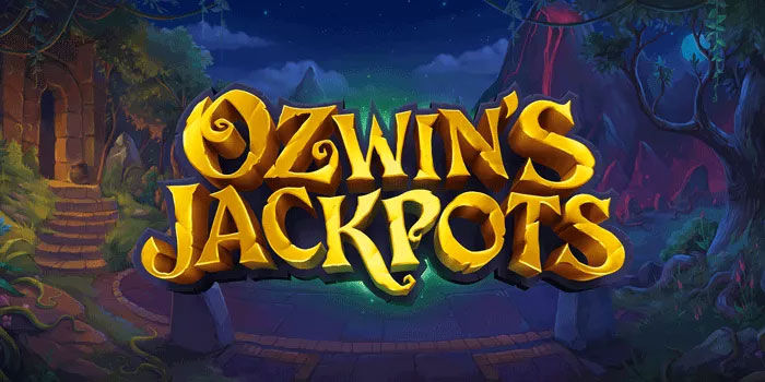 Slot Ozwin’s Jackpots Tips Menang Jackpot Lebih Cepat