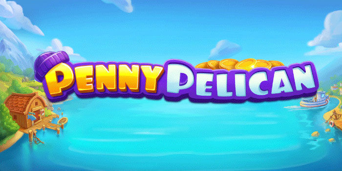 Slot Penny Pelican Strategi Gacor Lebih Stabil