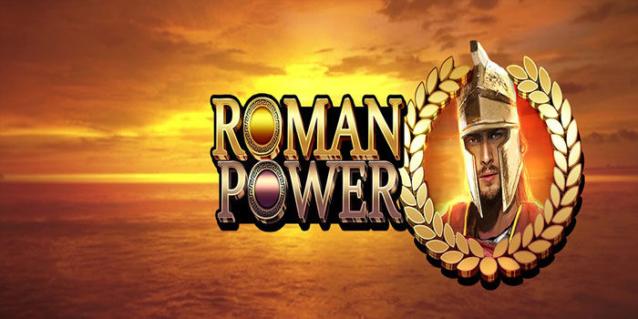 Slot Roman Power Teknik Gampang Raih Jackpot Cepat