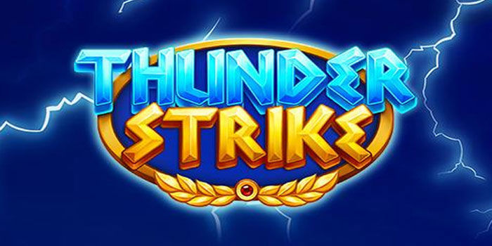 Slot Thunder Strike Teknik Ampuh Biar Jackpot Lebih Mudah