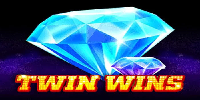 Slot Twin Wins Cara Cepat Tembus Jackpot Maksimal