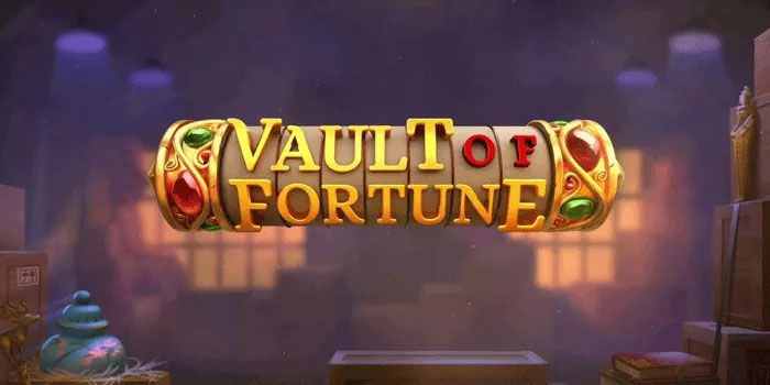 Slot Vault Of Fortune Rumus Raih Jackpot Lebih Akurat