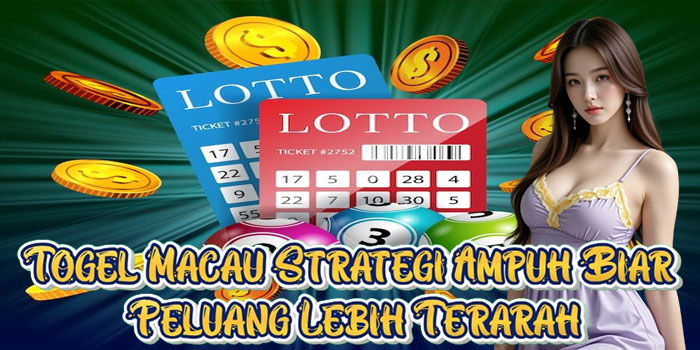 Togel Macau Strategi Ampuh Biar Peluang Lebih Terarah