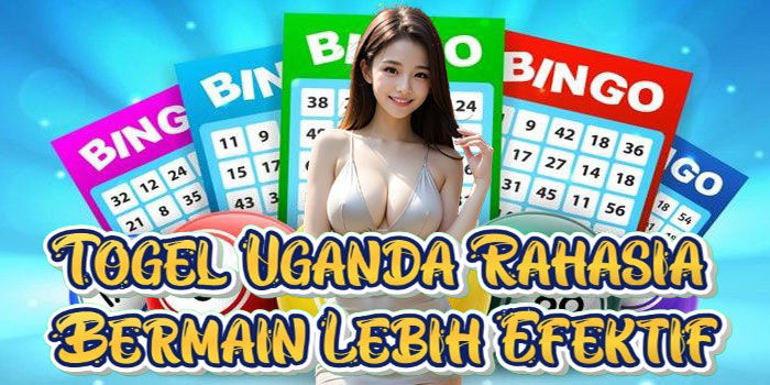 Togel Uganda Rahasia Bermain Lebih Efektif