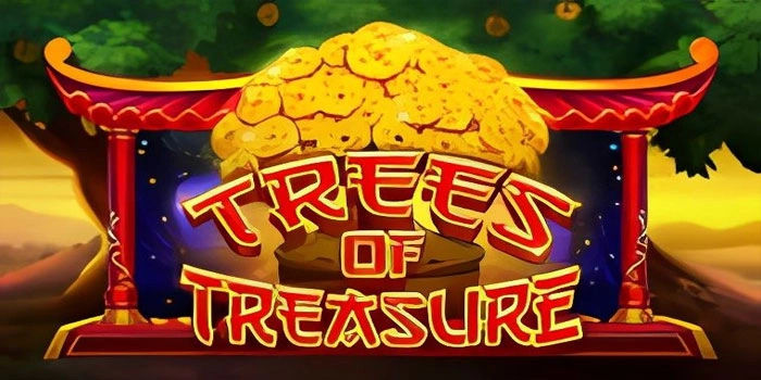 Slot Trees Of Treasure Tips Jitu Raih Kemenangan Besar