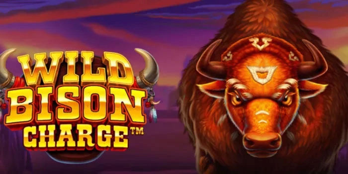 Slot Wild Bison Charge Tips Efektif Kejar Kemenangan Besar