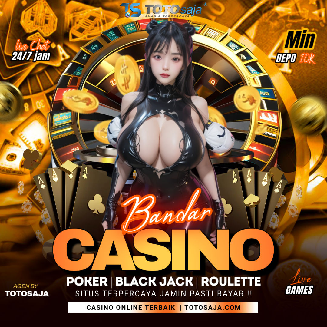 TOTOSAJA : Login Bandar Casino Terbaik Indonesia Hari Ini