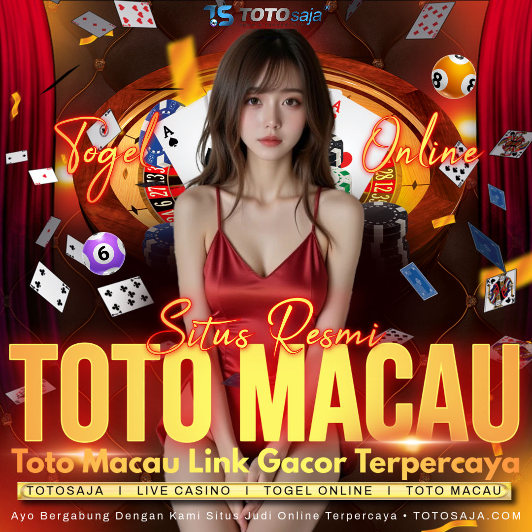 TOTOSAJA | Situs Resmi Bandar Toto Macau Link Gacor Terpercaya